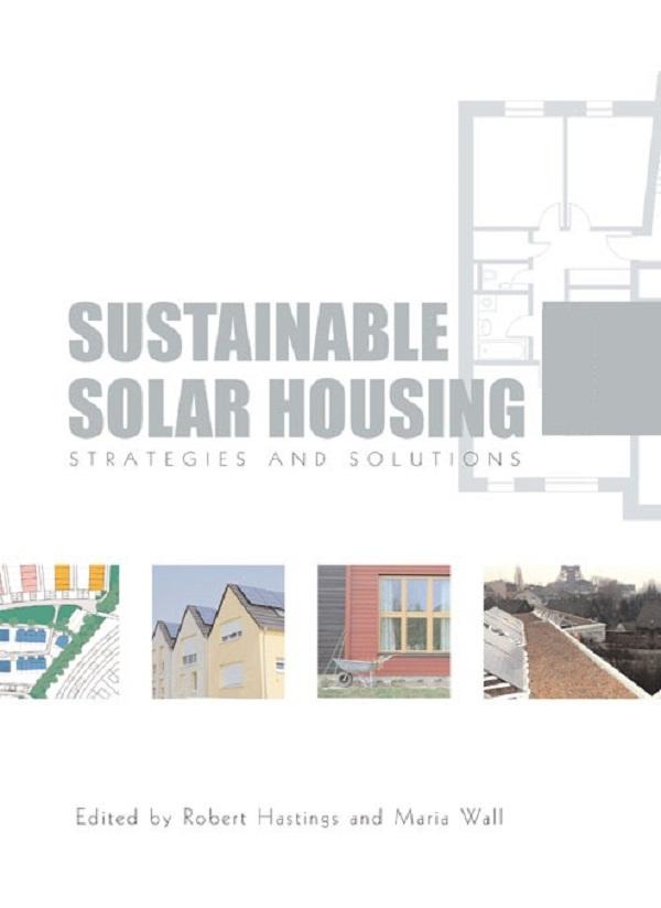 Sustainable Solar Housing by Maria Wall, Robert S Hastings