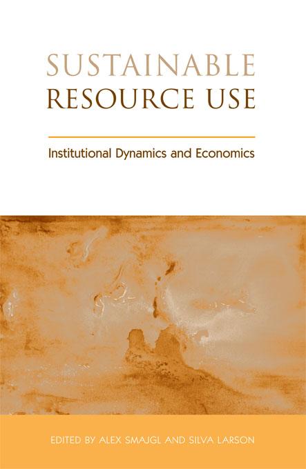 Sustainable Resource Use by Alex Smajgl, Silva Larson