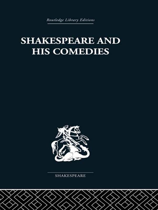 Shakespeare and his Comedies by John Russell Brown