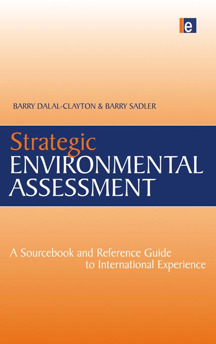 Strategic Environmental Assessment by Barry Dalal-Clayton, Barry Sadler