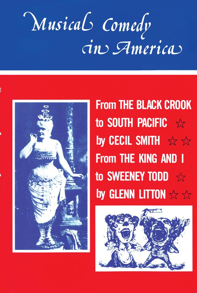 Musical Comedy in America by Cecil A. Smith, Glenn Litton