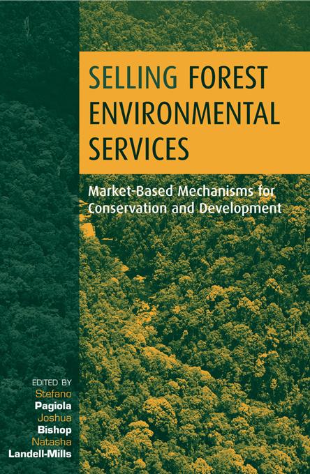 Selling Forest Environmental Services by Joshua Bishop, Stefano Pagiola