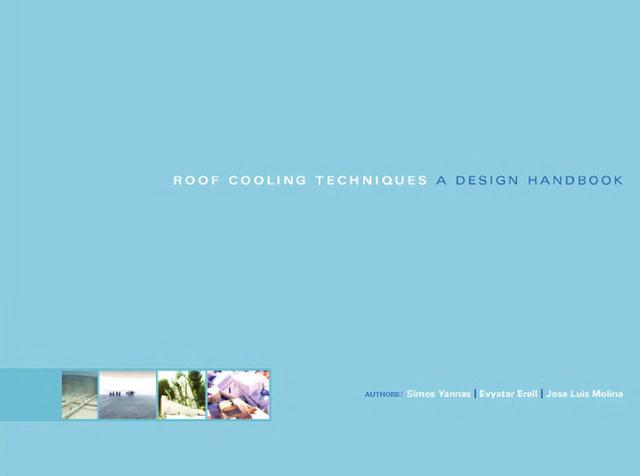 Roof Cooling Techniques by Evyatar Erell, Jose Luis Molina, Simos Yannas