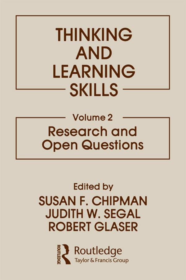 Thinking and Learning Skills by J. W. Segal, R. Glaser, S. F. Chipman