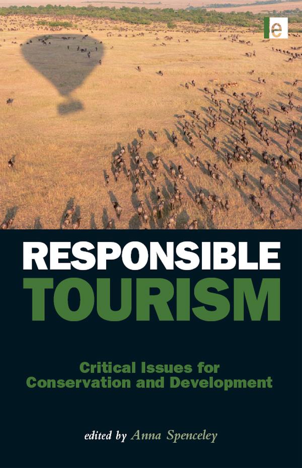 Responsible Tourism by Anna Spenceley