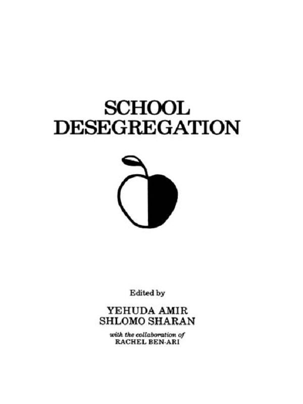 School Desegregation by R. Ben-Ari, S. Sharan, Y. Amir