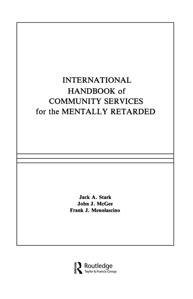 International Handbook of Community Services for the Mentally Retarded by F. J. Menolascino, J. A. Stark, J. J. Mcgee