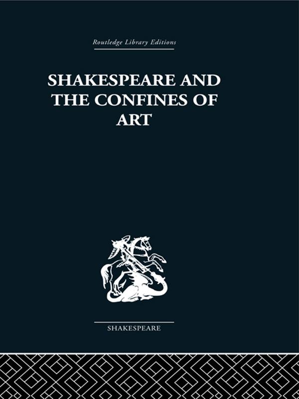 Shakespeare and the Confines of Art by Philip Edwards