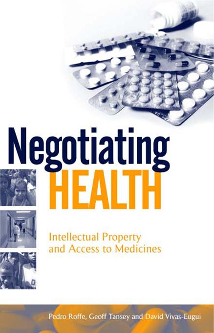 Negotiating Health by Geoff Tansey, Pedro Roffe
