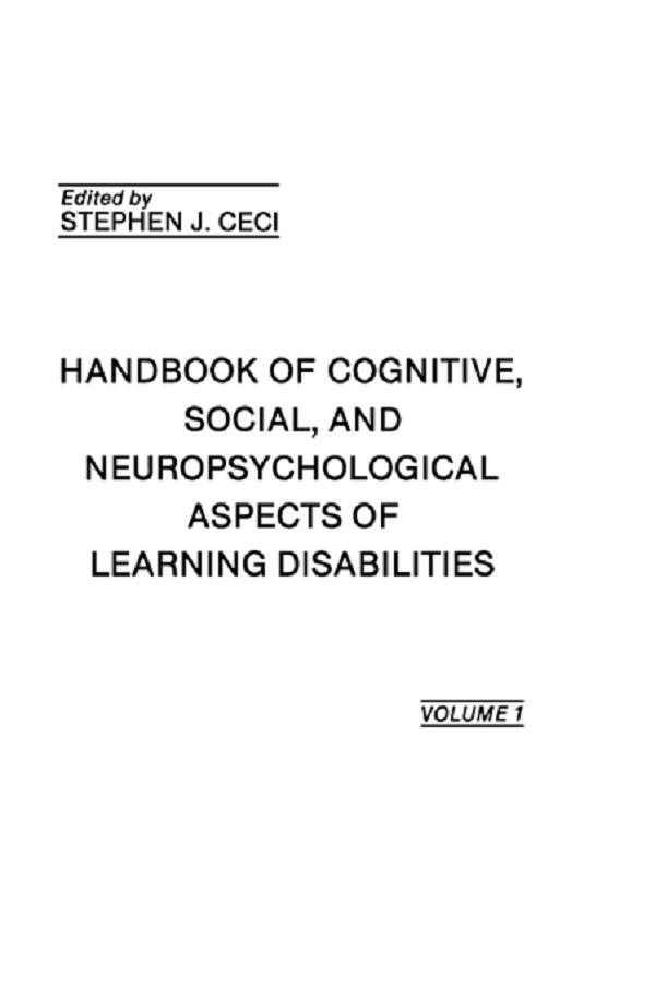 Handbook of Cognitive, Social, and Neuropsychological Aspects of Learning Disabilities by Stephen J. Ceci