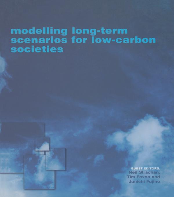 Modelling Long-term Scenarios for Low Carbon Societies by Junichi Fujino, Neil Strachan, Tim Foxon