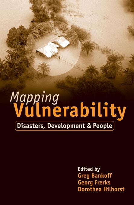 Mapping Vulnerability by Dorothea Hilhorst, George Frerks, Greg Bankoff