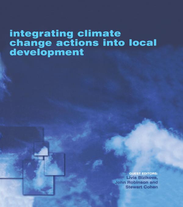 Integrating Climate Change Actions into Local Development by John Robinson, Livia Bizikova, Stewart Cohen