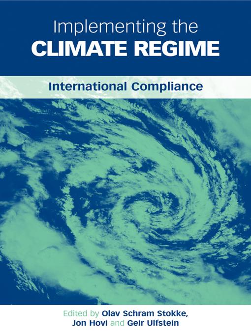 Implementing the Climate Regime by Geir Ulfstein, Jon Hovi, Olav Schram Stokke