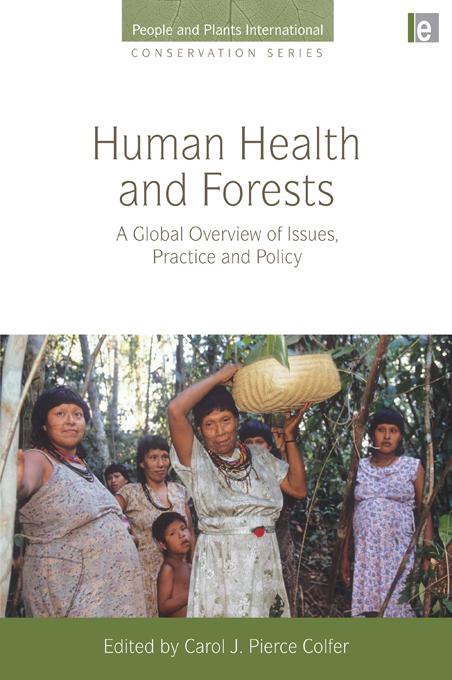 Human Health and Forests by Carol J. Pierce Colfer