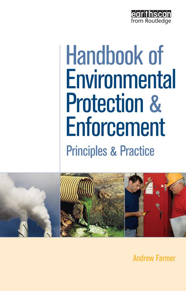 Handbook of Environmental Protection and Enforcement by Andrew Farmer