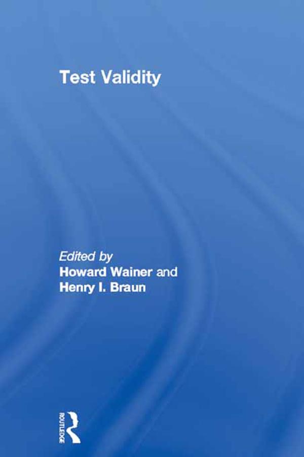 Test Validity by Henry I. Braun, Howard Wainer