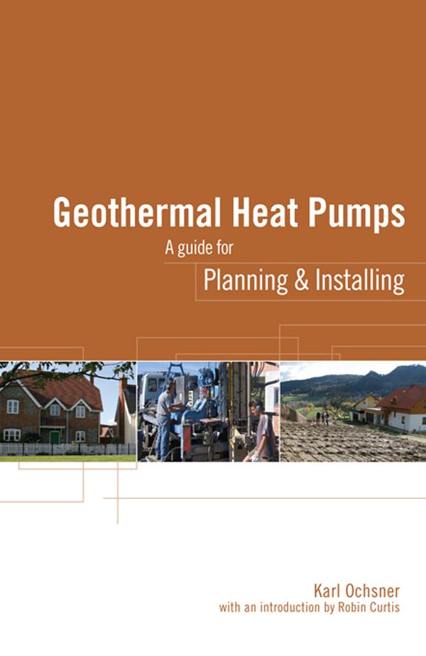 Geothermal Heat Pumps by Karl Ochsner
