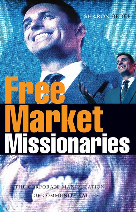 Free Market Missionaries by Sharon Beder