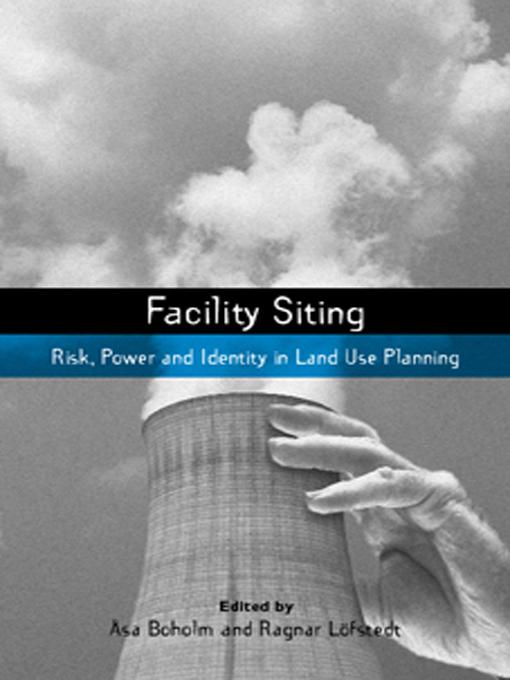 Facility Siting by Asa Boholm, Ragnar E. Lofstedt
