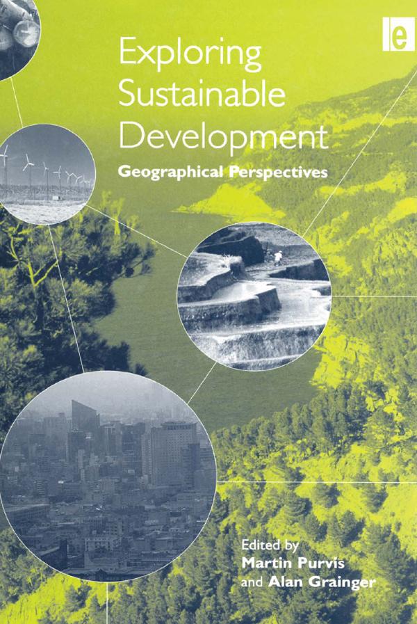 Exploring Sustainable Development by Alan Grainger, Martin Purvis