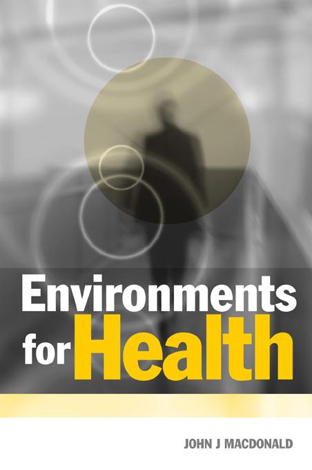 Environments for Health by John MacDonald