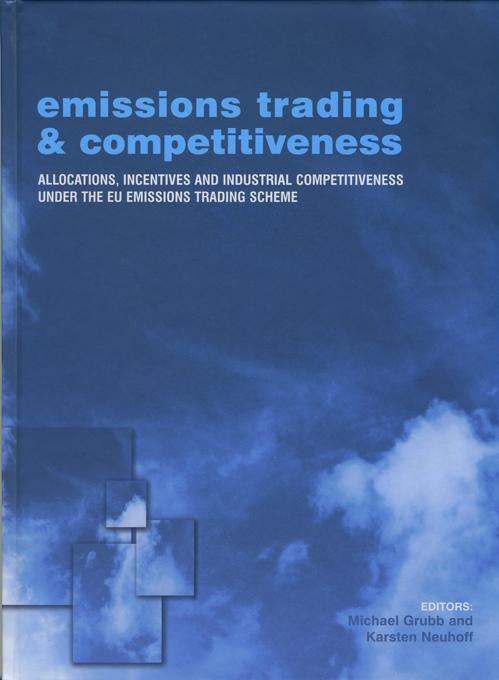 Emissions Trading and Competitiveness by Karsten Neuhoff, Michael Grubb