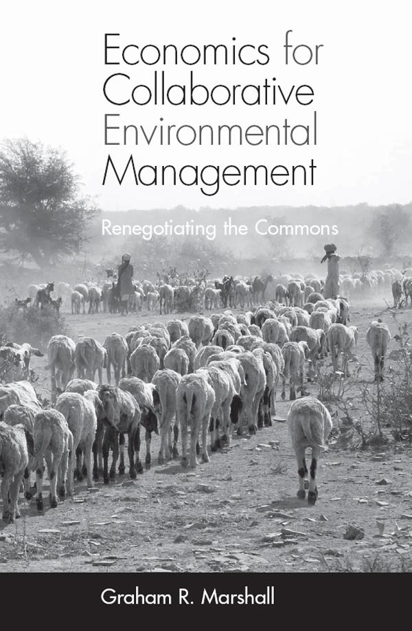 Economics for Collaborative Environmental Management by Graham Marshall