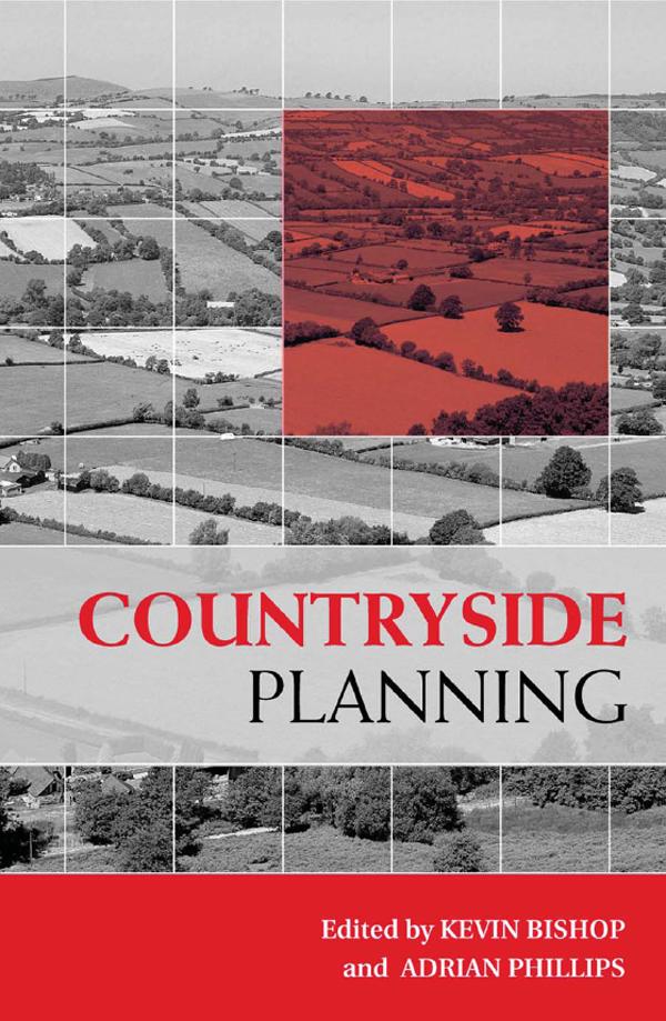 Countryside Planning by Adrian Phillips, Kevin Bishop