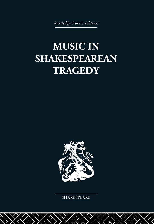 Music in Shakespearean Tragedy by F W Sternfeld