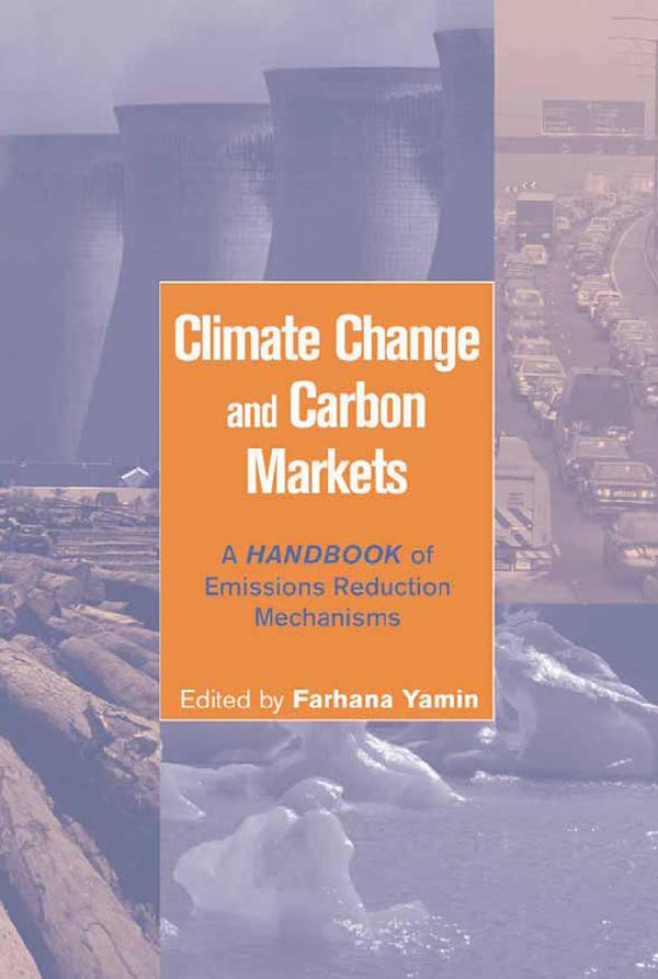 Climate Change and Carbon Markets by Farhana Yamin