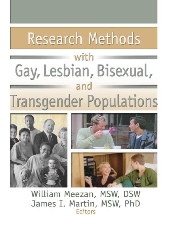 Research Methods with Gay, Lesbian, Bisexual, and Transgender Populations by James I. Martin, William Meezan