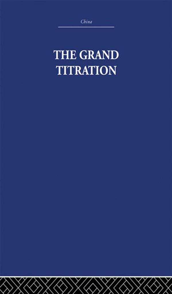 The Grand Titration by Joseph Needham
