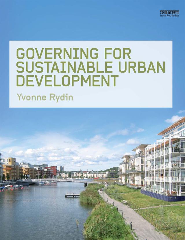 Governing for Sustainable Urban Development by Yvonne Rydin