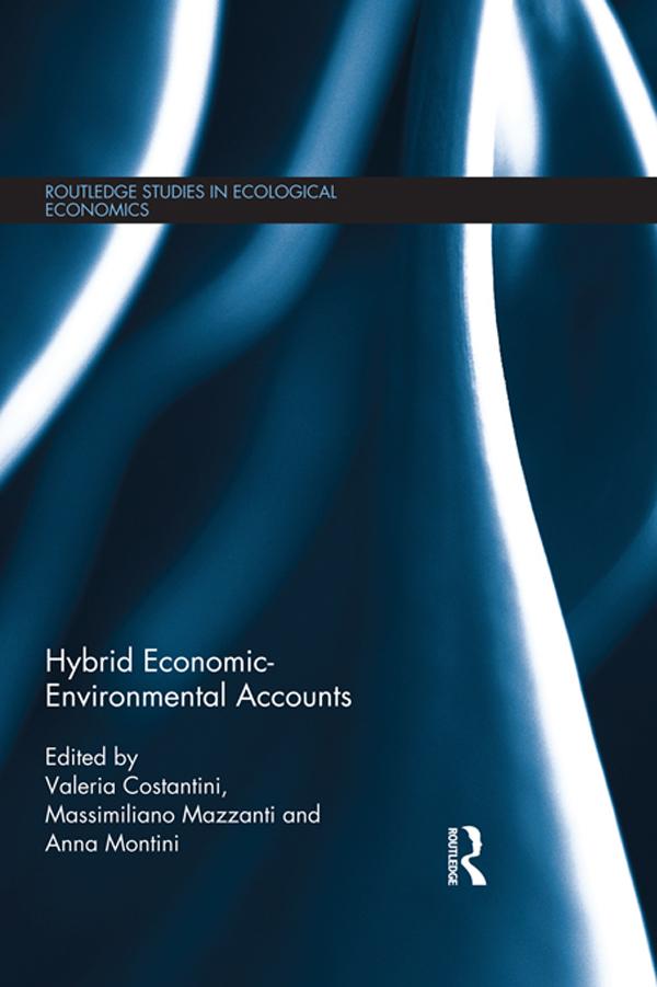 Hybrid Economic-Environmental Accounts by Anna Montini, Massimiliano Mazzanti, Valeria Costantini