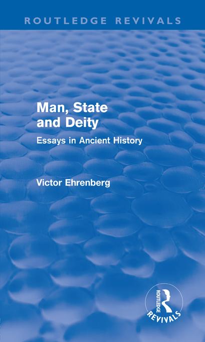 Man, State and Deity by Victor Ehrenberg
