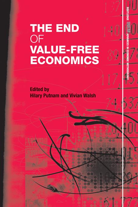 The End of Value-Free Economics by Hilary Putnam, Vivian Walsh