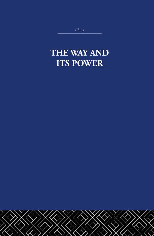 The Way and Its Power by Arthur Waley, The Arthur Waley Estate