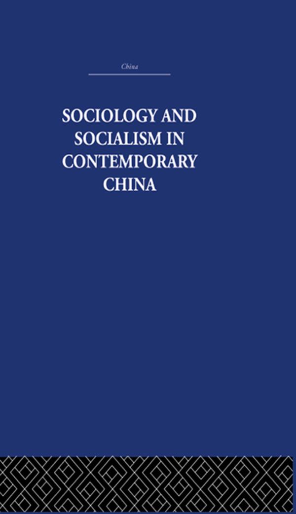 Sociology and Socialism in Contemporary China by Siu-lun Wong