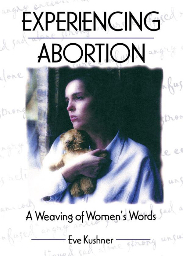 Experiencing Abortion by Eve Kushner