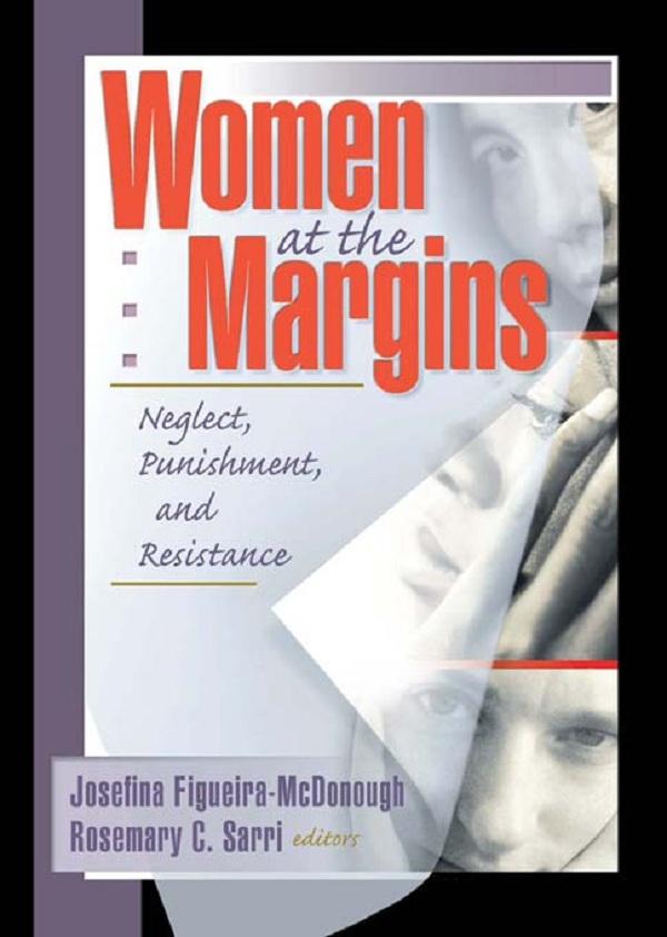 Women at the Margins by J Dianne Garner, Josefina Figueira-Mcdonough, Rosemary Sarri