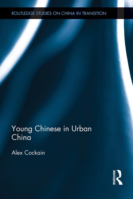 Young Chinese in Urban China by Alex Cockain