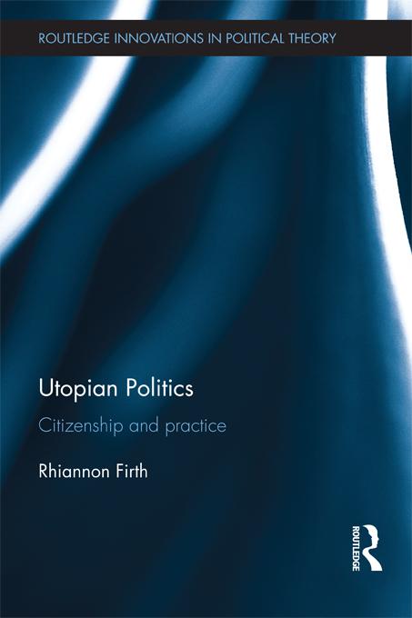 Utopian Politics by Rhiannon Firth