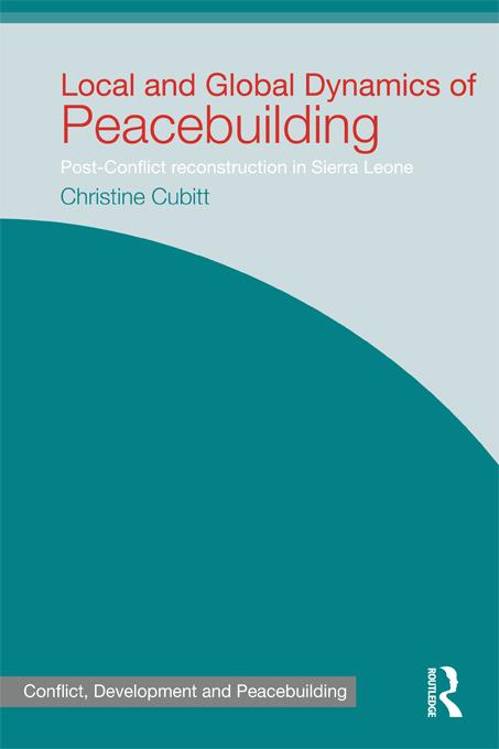 Local and Global Dynamics of Peacebuilding by Christine Cubitt