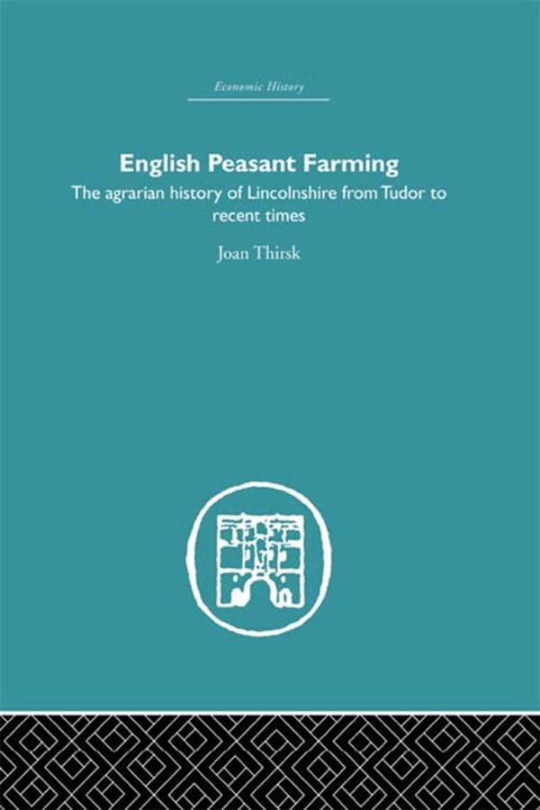 English Peasant Farming by Joan Thirsk