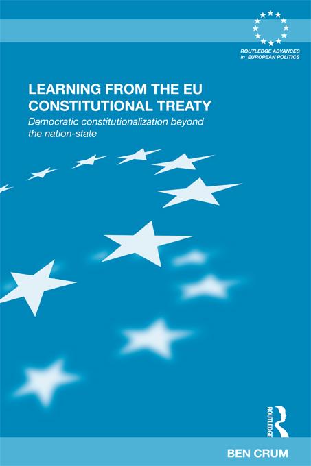 Learning from the EU Constitutional Treaty by Ben Crum