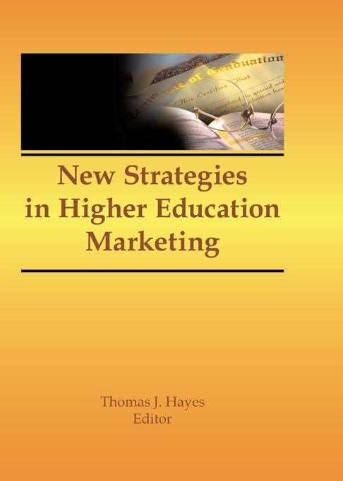 New Strategies in Higher Education Marketing by Thomas J Hayes