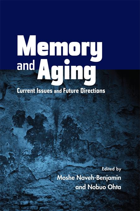 Memory and Aging by Moshe Naveh-Benjamin, Nobuo Ohta