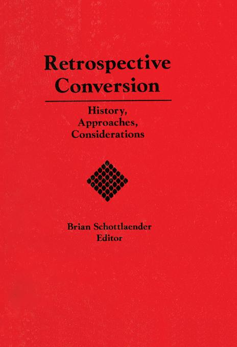 Retrospective Conversion by Brian Schottlaender