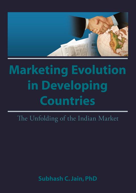 Market Evolution in Developing Countries by Erdener Kaynak, Subhash C Jain